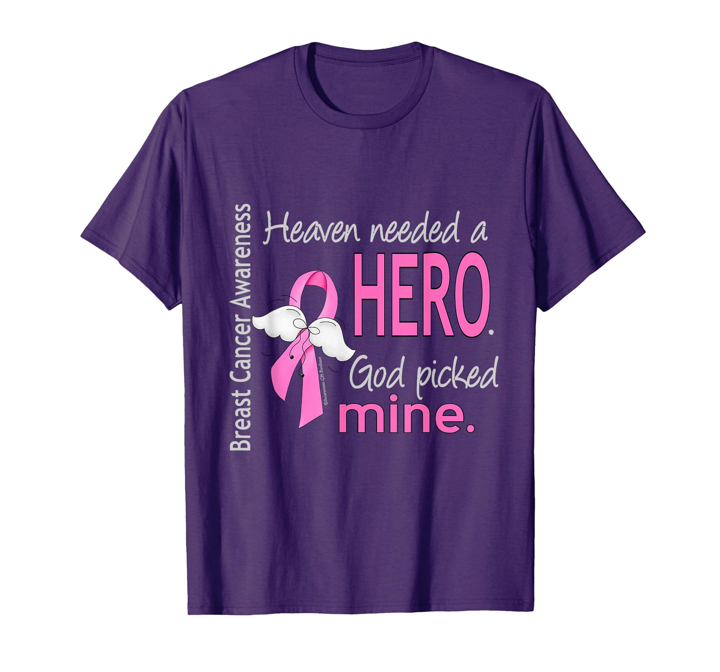 Breast Cancer Shirt Heaven Needed a Hero God Picked Mine T-Shirt