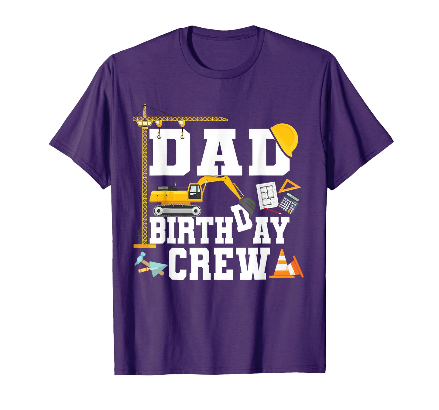 Dad Birthday Crew Shirt Construction Birthday Party T-Shirt