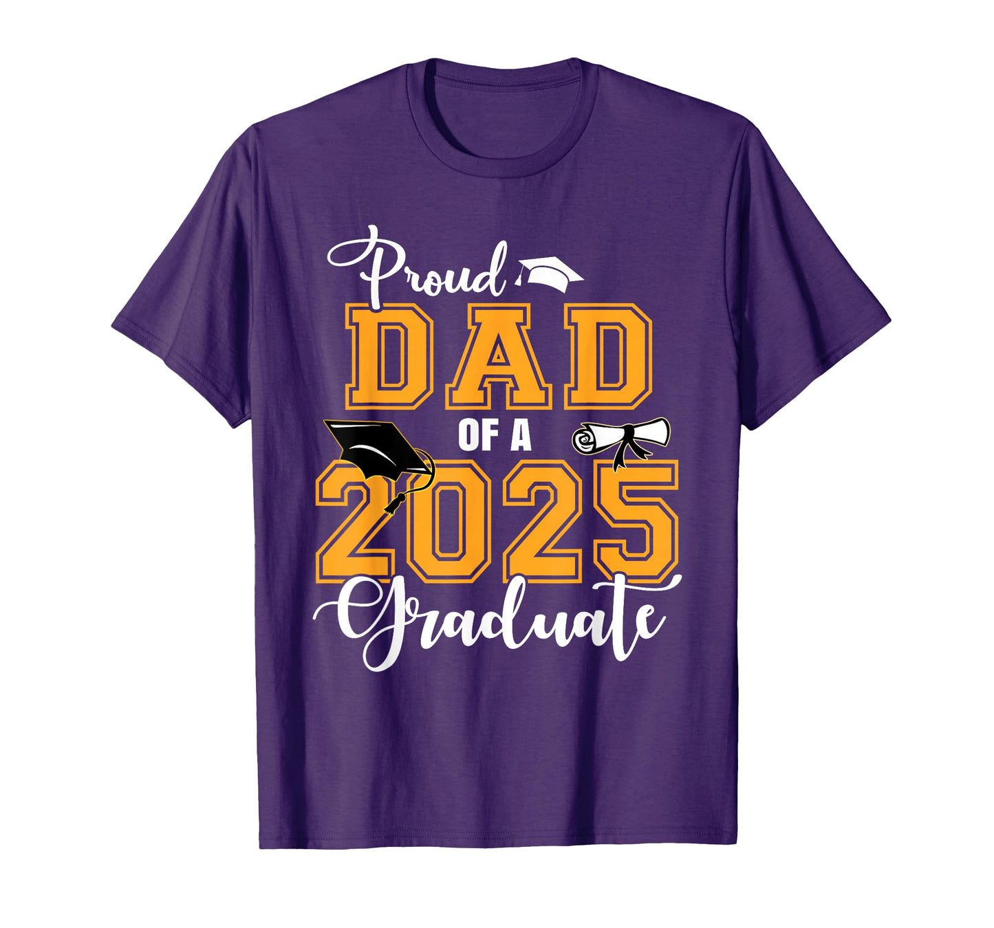 Proud Dad Of A 2025 Graduate Class Of 2025 Graduation T-Shirt