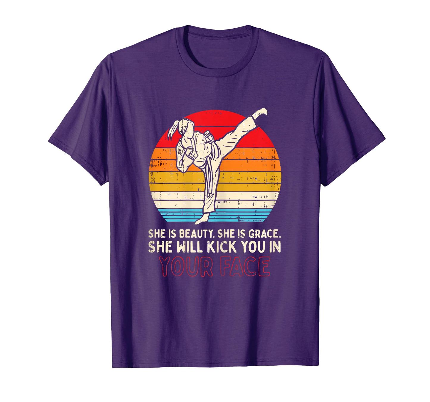 Beauty Grace Kick You In Face Girl Karate Taekwondo Gift T-Shirt