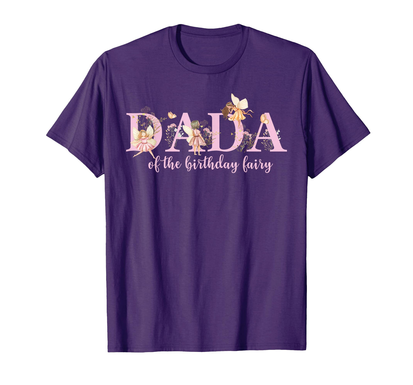 Dada Of The Birthday Fairy Magical Birthday Girl T-Shirt