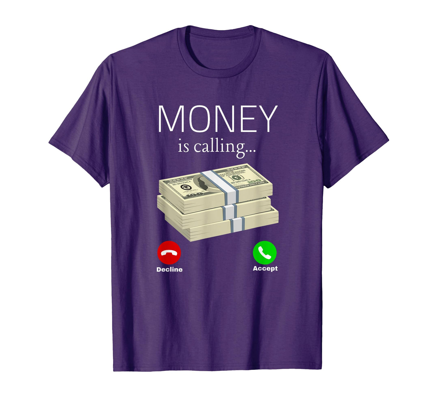 Money Is Calling Dollar Cash Phone Screen Women Men T-Shirt