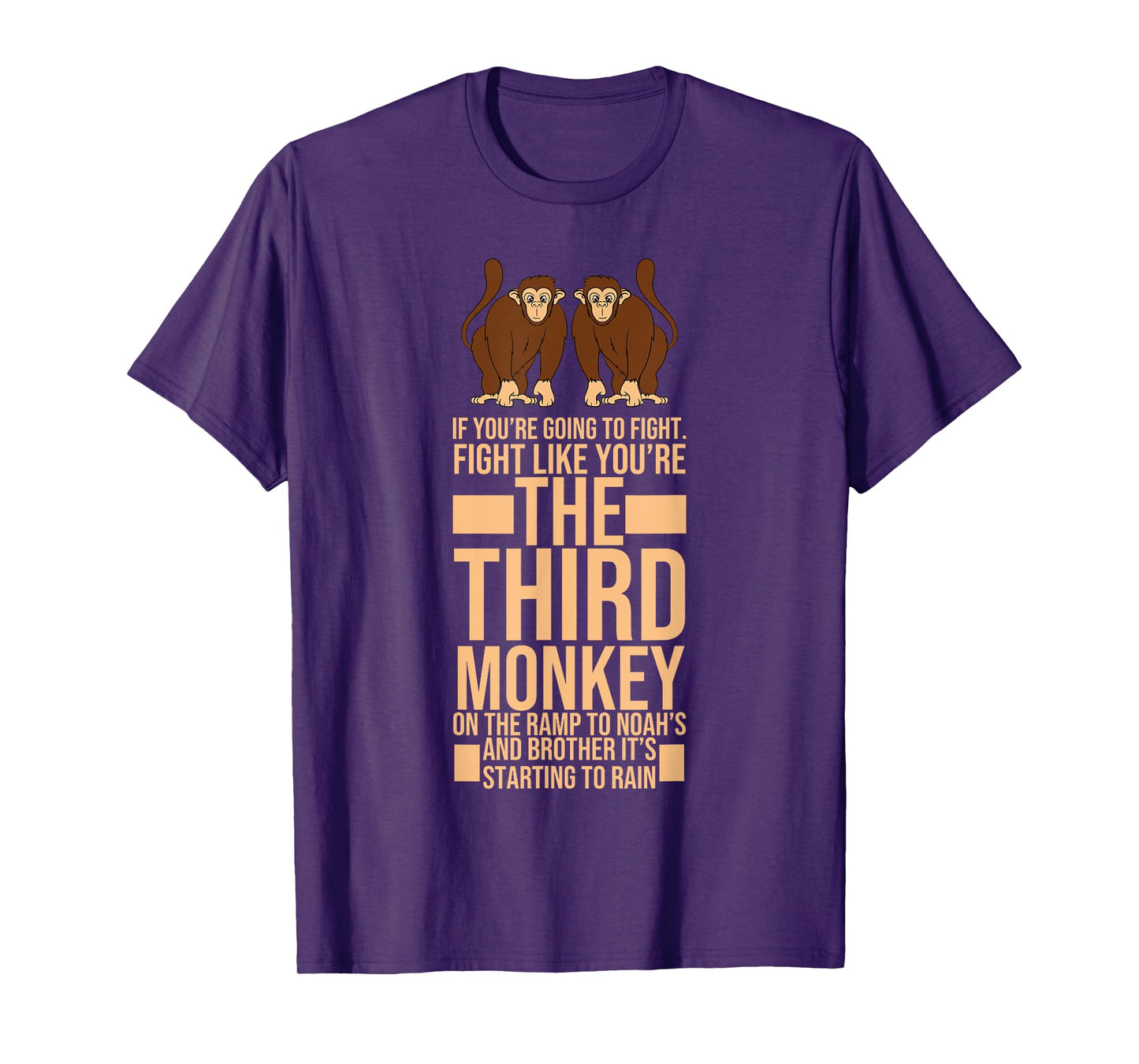 Fight as if you were the third monkey design T-Shirt