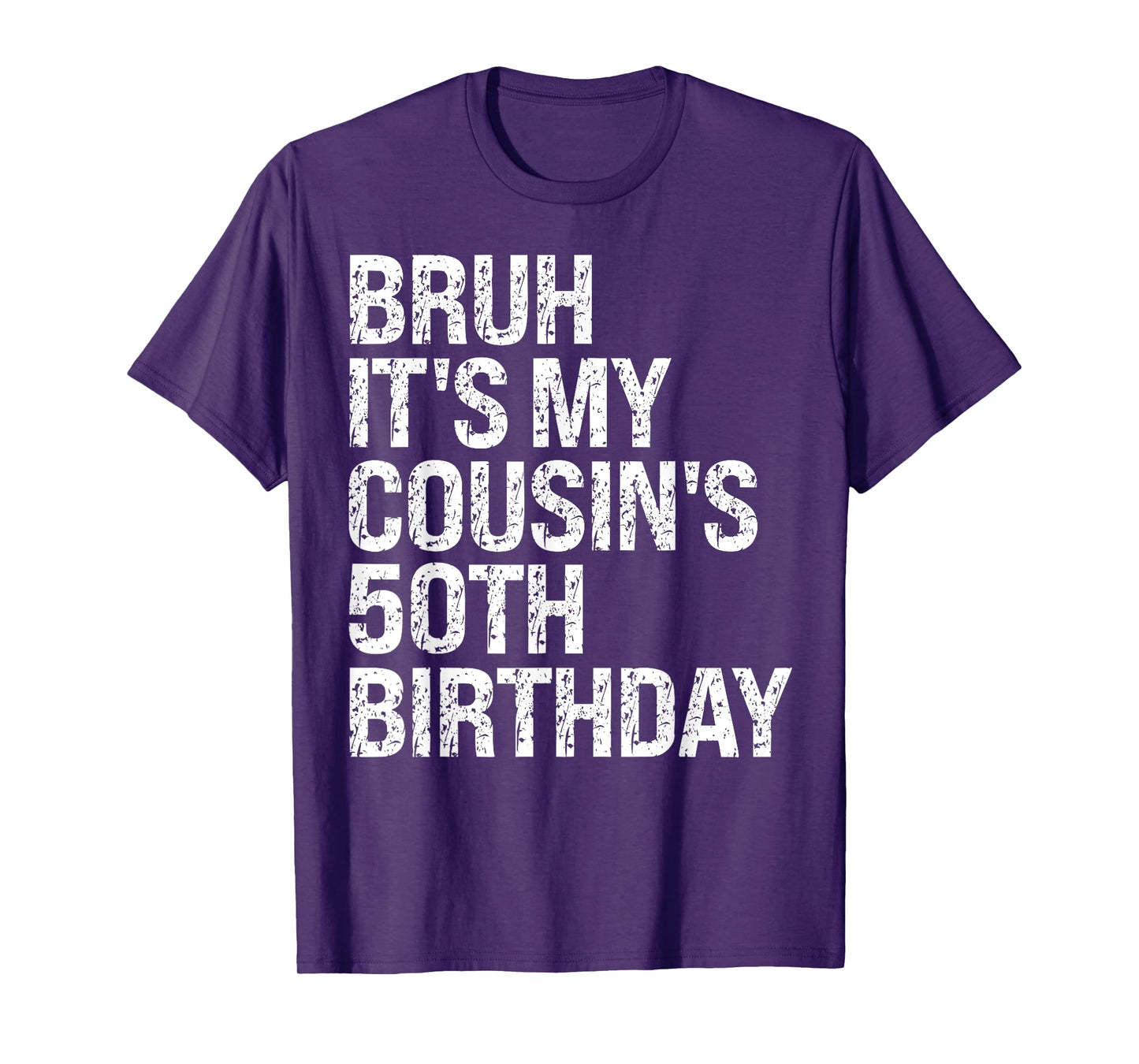 Bruh It's My Cousin's 50th Birthday Omg Crown Happy Funny T-Shirt
