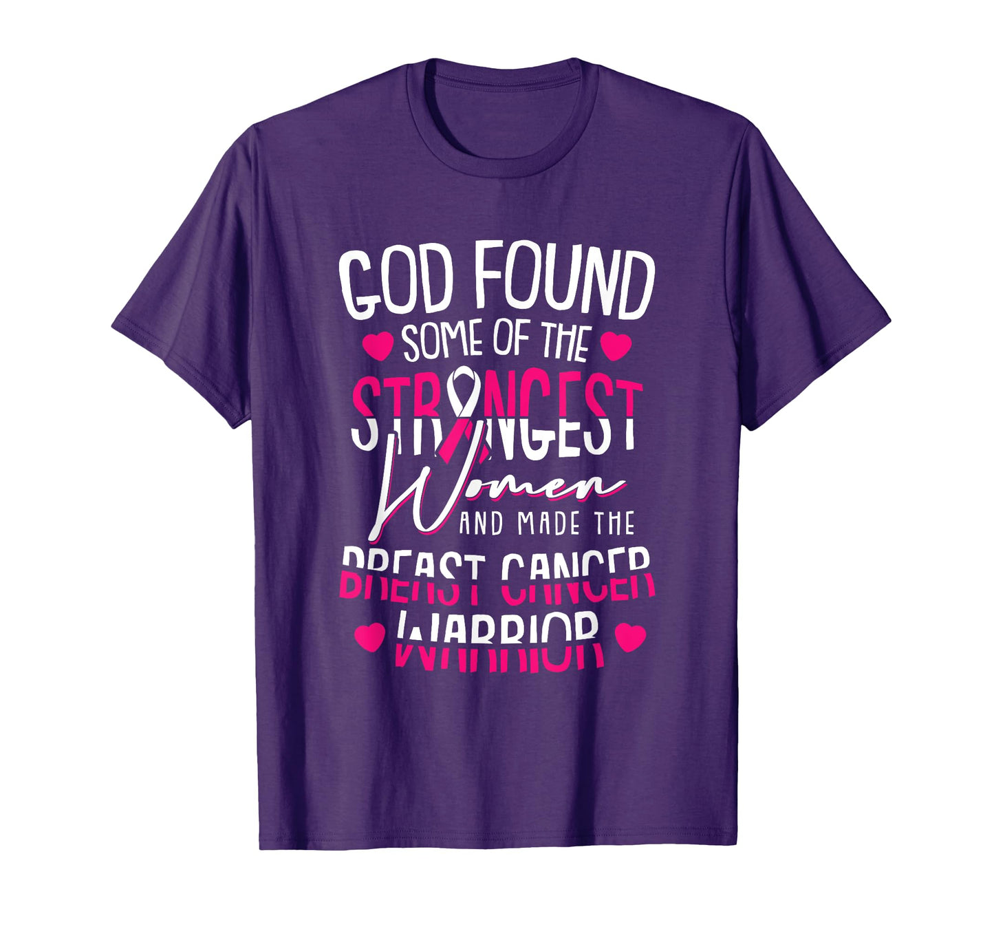 God Found The Strongest Women Breast Cancer Warrior Survivor T-Shirt