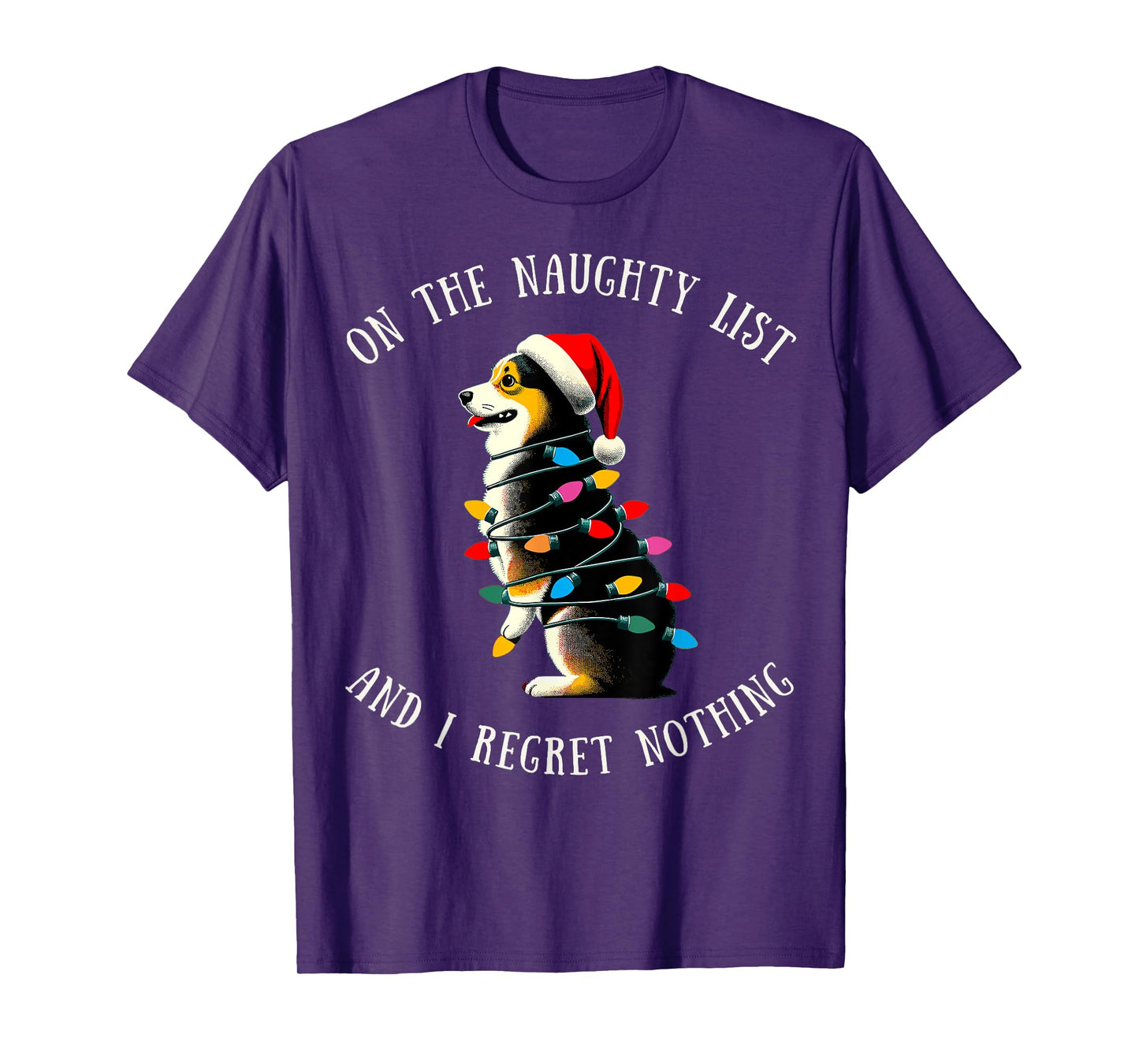 On The Naughty List And I Regret Nothing Corgi Dad T-Shirt