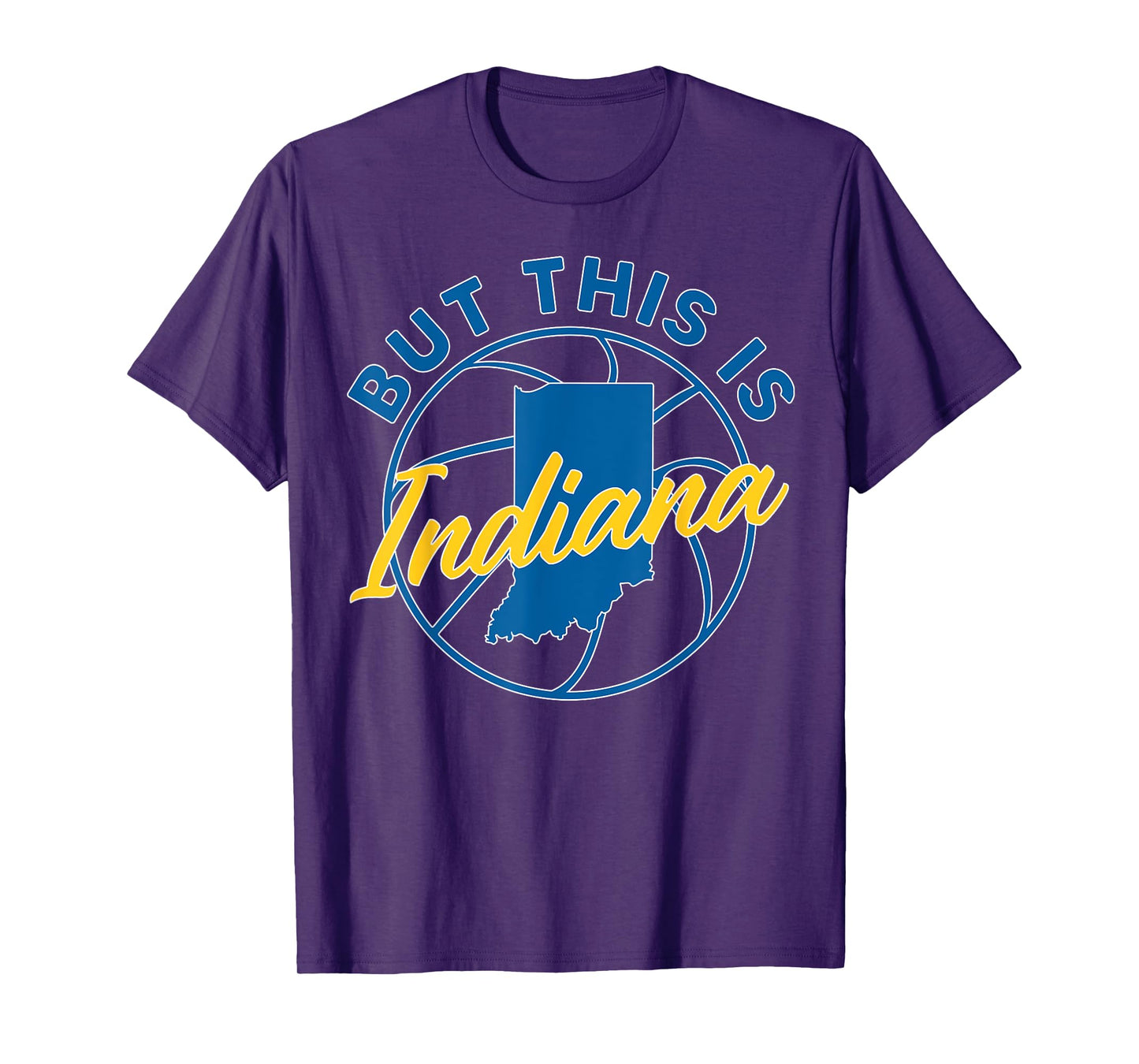 But This Is Indiana Shirt For Lovers Awesome & Fans T-Shirt