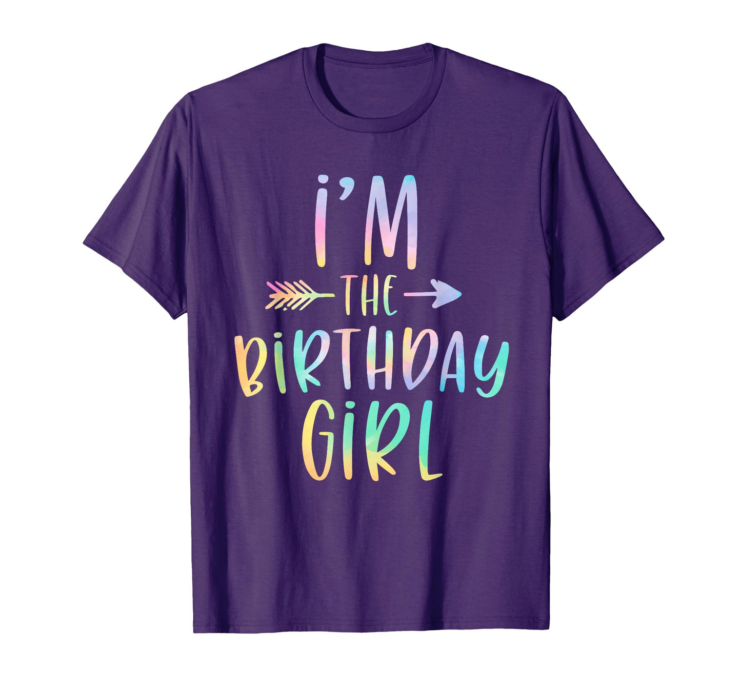 I'm the Birthday Girl Tie Dye Colorful Bday T-Shirt