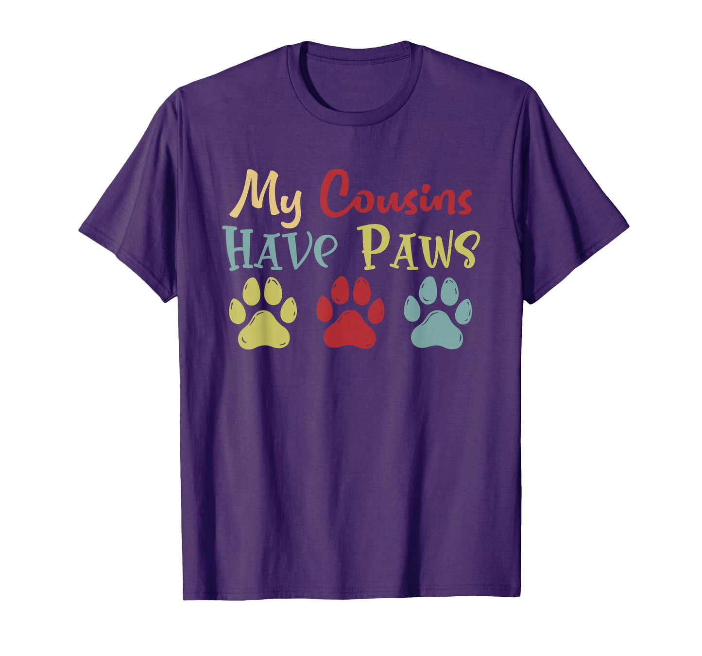 My Cousins Have Paws Matching Dog Owner Lover Family Kids T-Shirt