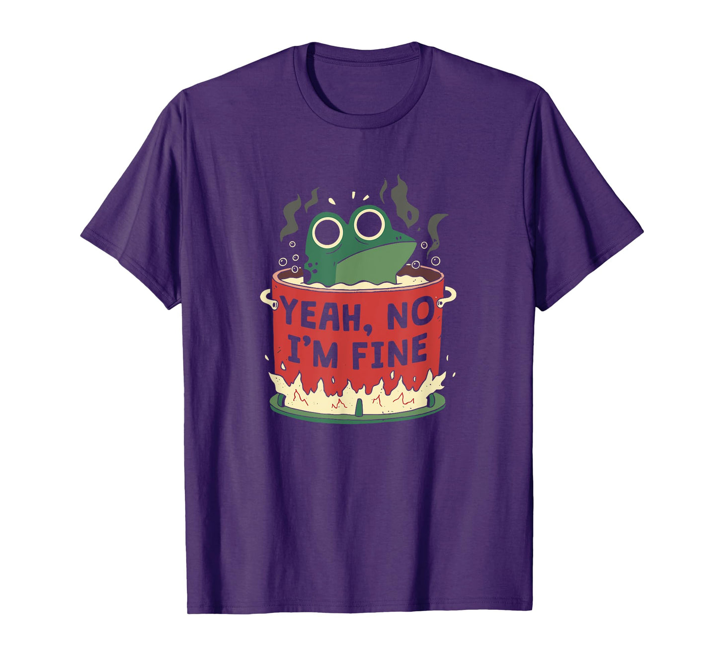 Yeah No I'm Fine Frog T-Shirt
