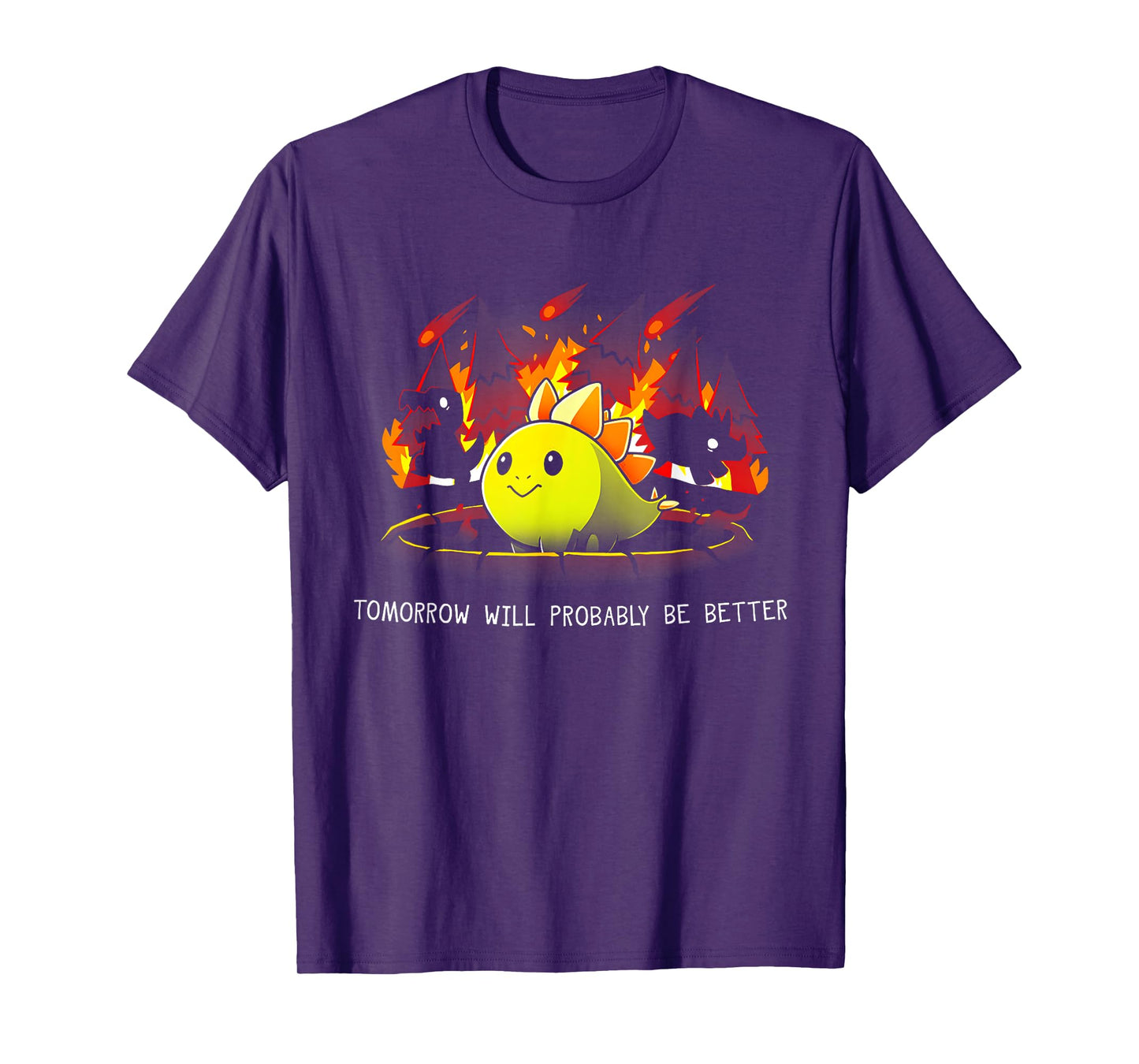 Tomorrow Will Probably Be Better T-Shirt