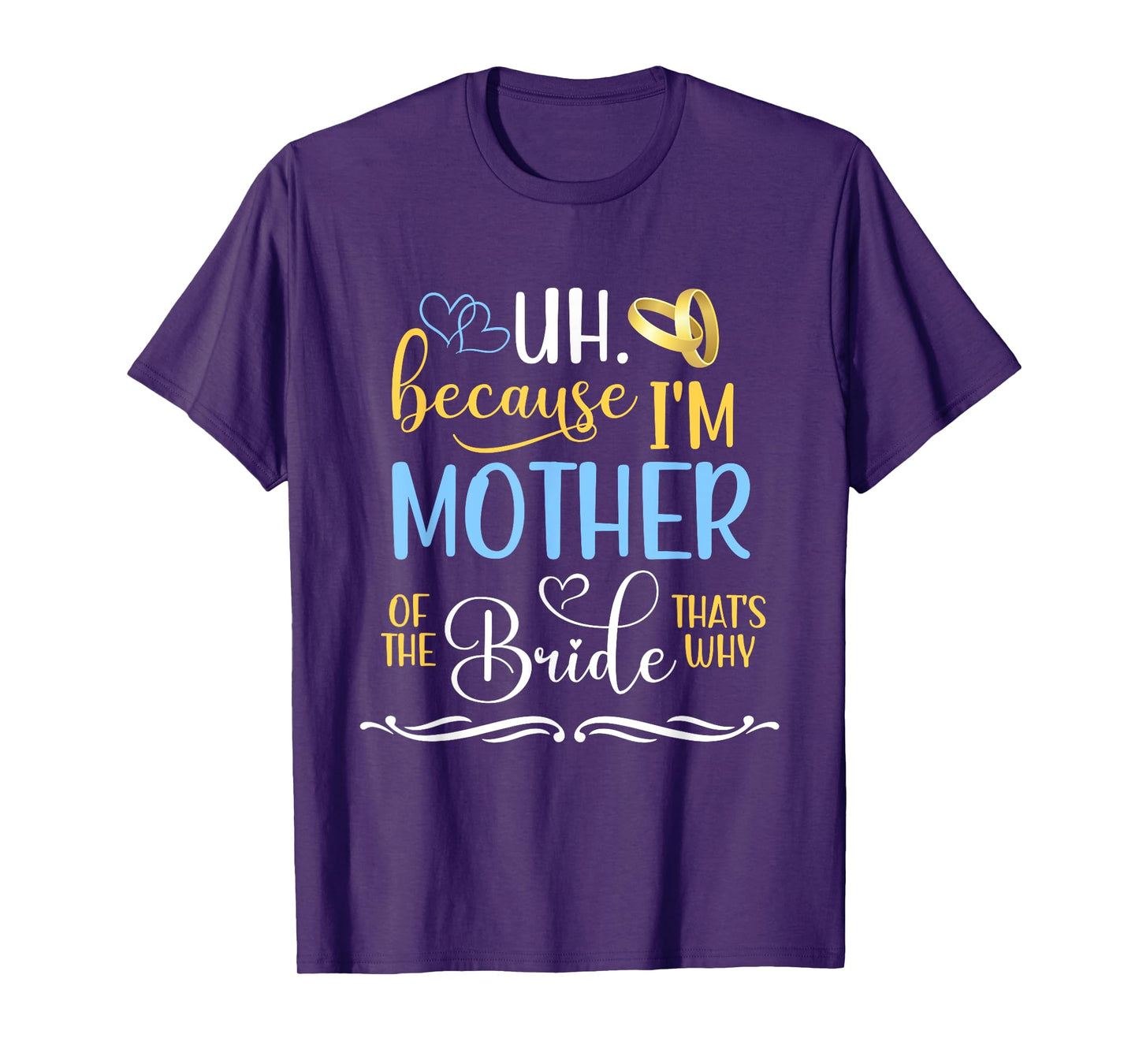 I'm The Mother Of The Bride Funny Bride's Mom Of The Bride T-Shirt
