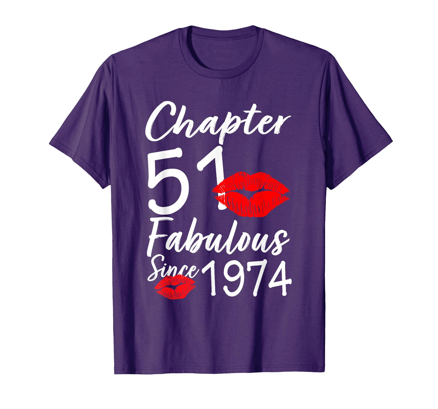 Chapter 51 Fabulous Since 1974 51st Birthday Lips For Women T-Shirt