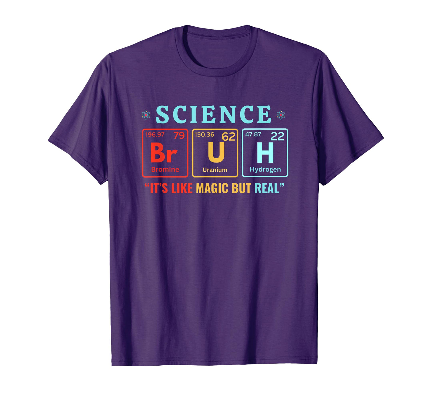 Bruh Science Like Magic But Real Teachers Students Scientist T-Shirt