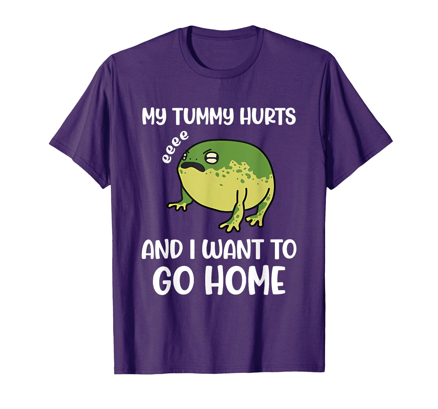 My Tummy Hurts And I Want To Go Home Trendy Funny Design T-Shirt