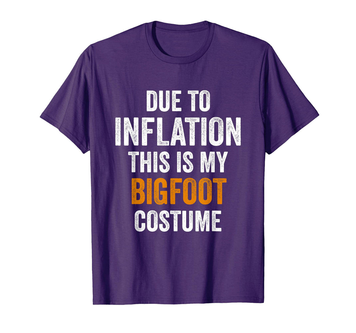 Bigfoot Costume Halloween Due to Inflation Gifts Halloween T-Shirt