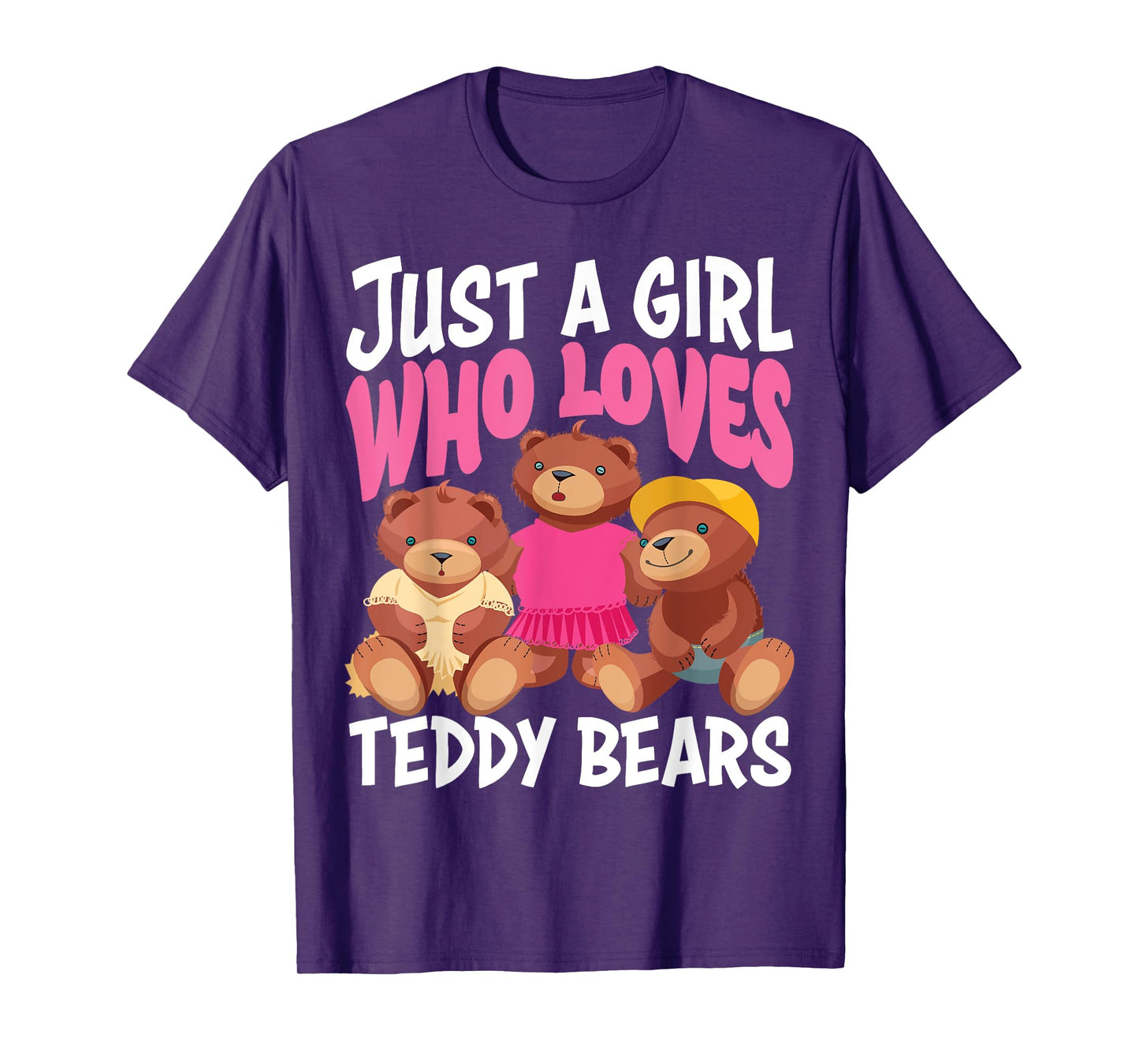 Funny Just A Girl Who Loves Teddy Bears Gift Love Plush Toys T-Shirt