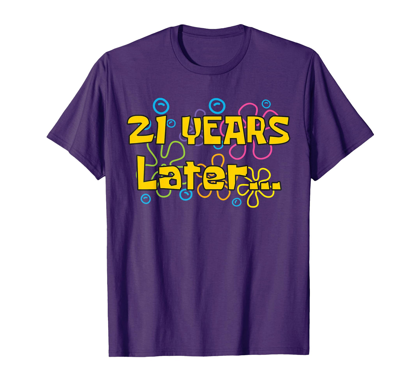 Twenty One 21 Years Later 21st Birthday Party Funny Meme T-Shirt
