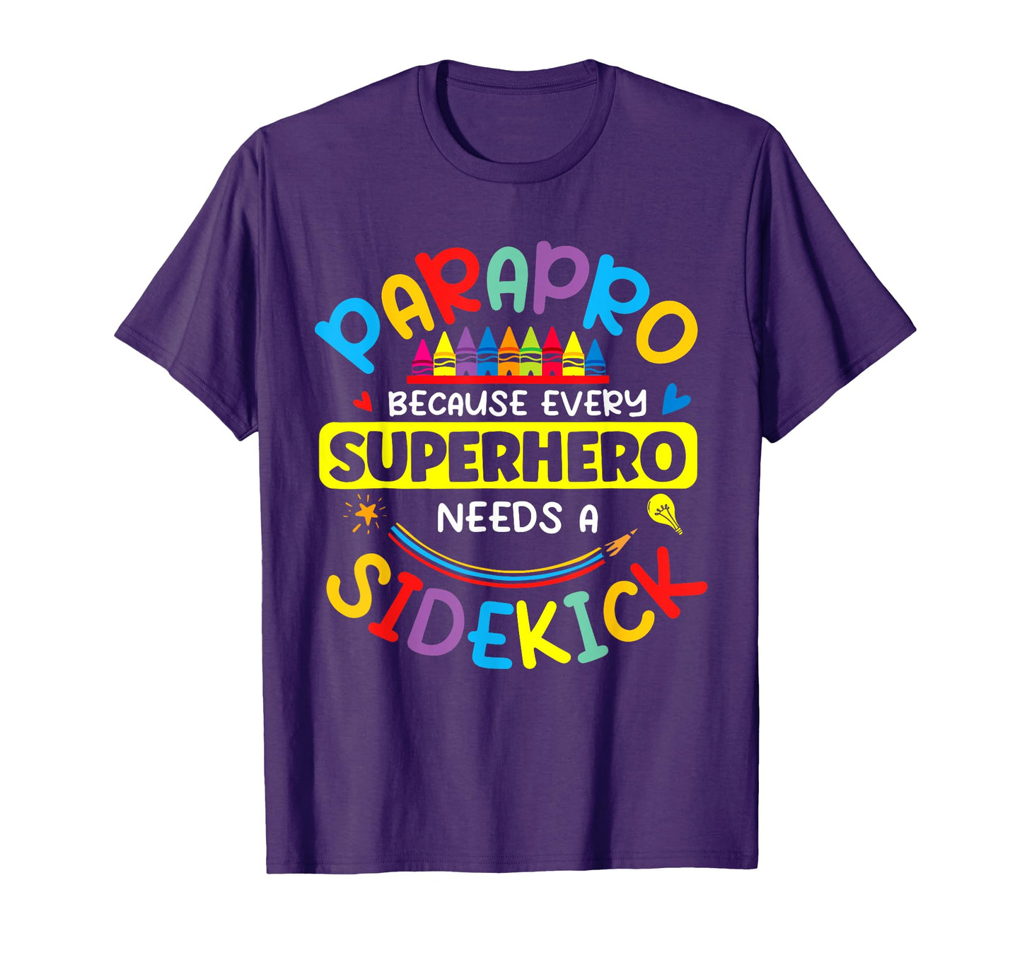 Parapro Because Every Superhero Needs A Sidekick Teacher T-Shirt