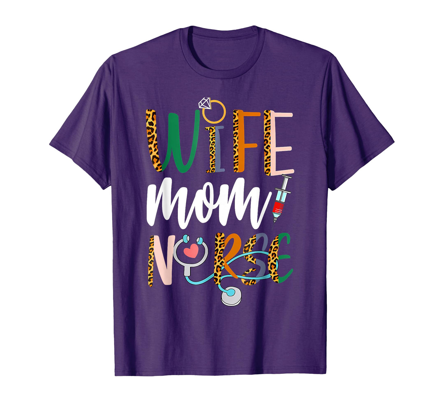 Wife Mom Nurse Womens RN LPN Mothers Day Nurse Week 2025 T-Shirt