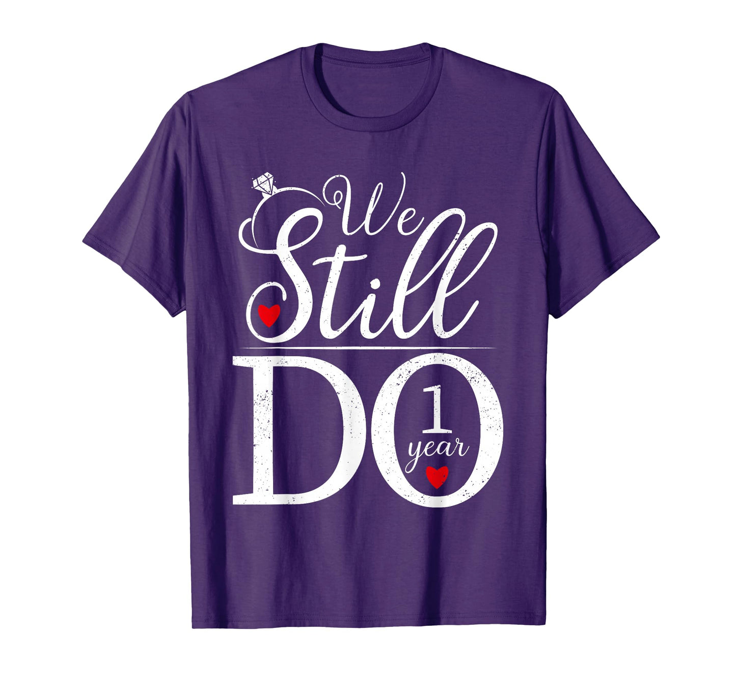 We Still Do 1 Year Couples Shirt 1st Wedding Anniversary T-Shirt