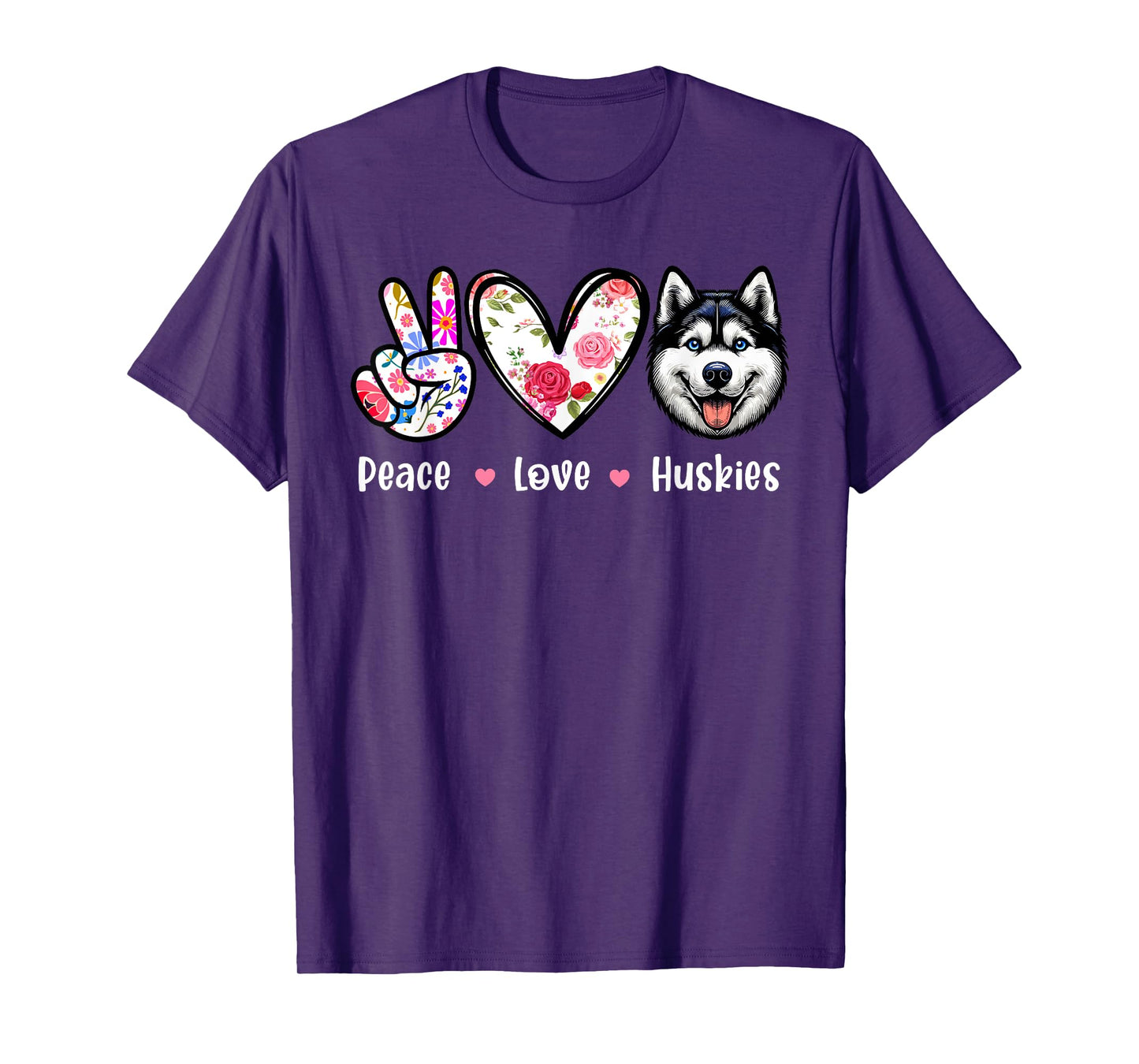 Peace Love Huskies Colourful Flowers Cute Heart Funny Owner T-Shirt