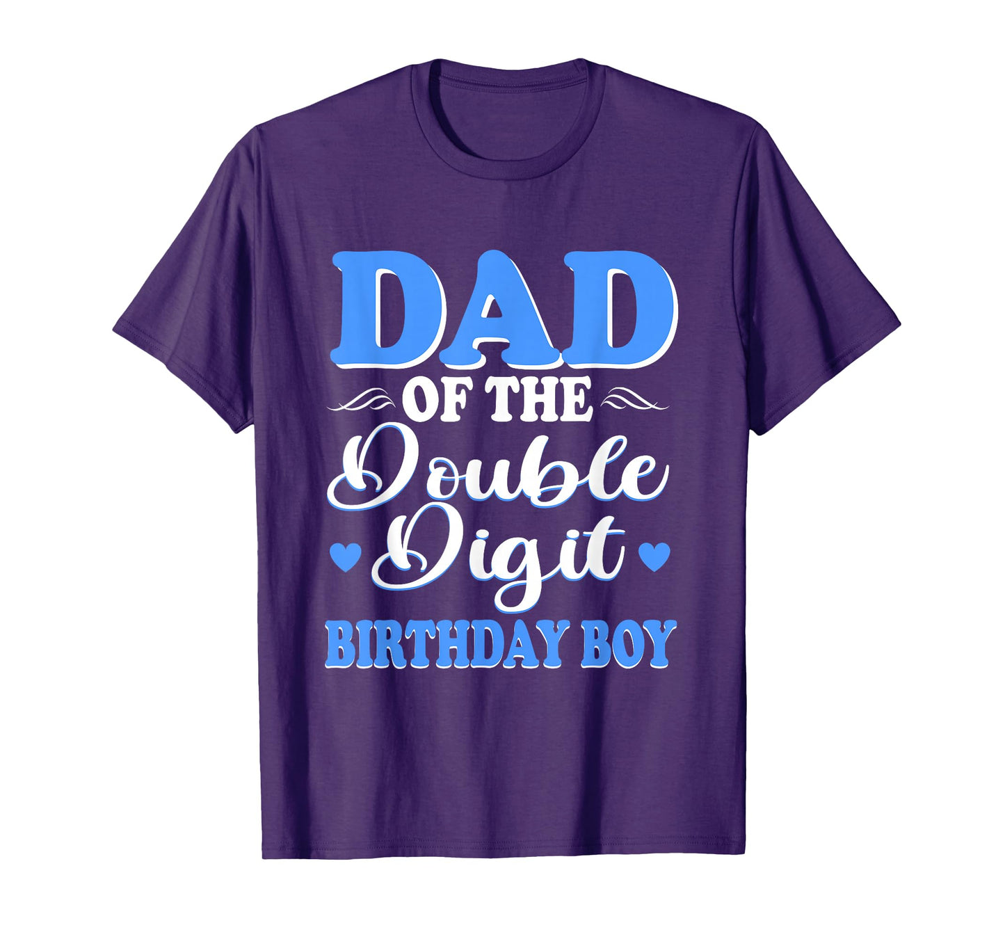 Proud Dad Of The Double Digit Birthday Boy 10th T-Shirt