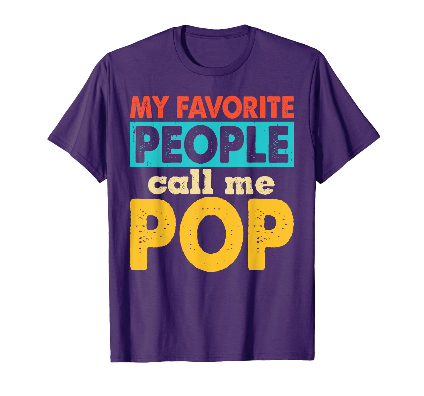 My Favorite People Call Me Pop Funny Fathers Day T-Shirt