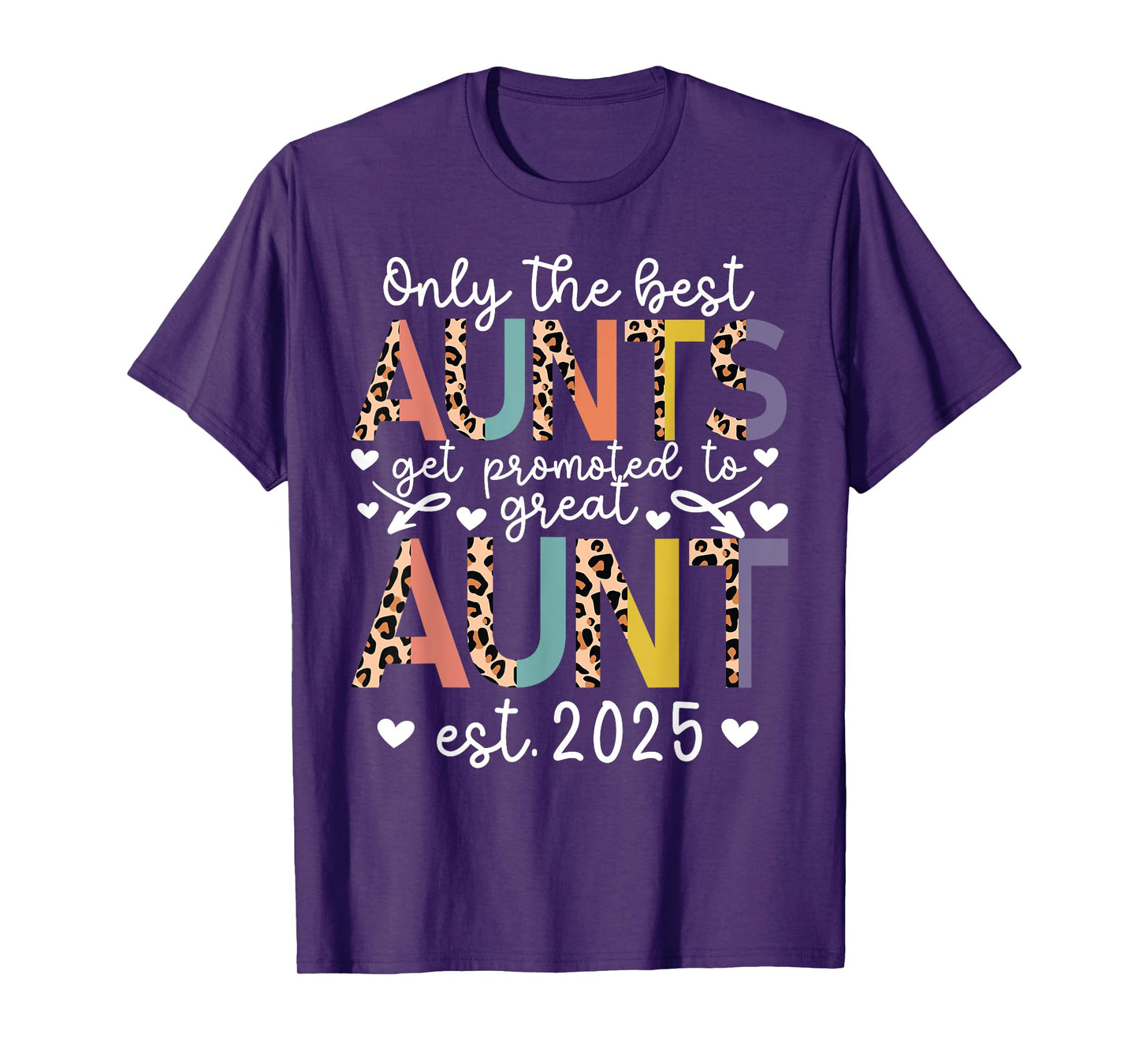 Best Aunts Get Promoted To Great Aunt Est. 2025 T-Shirt