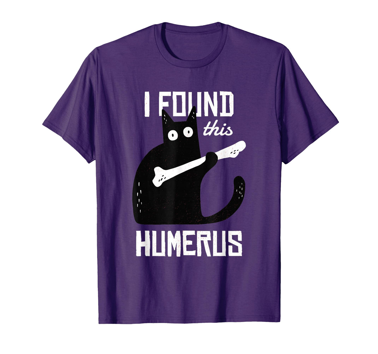 Scary I Found This Humerus Cat Black Humorous Medical Gift T-Shirt