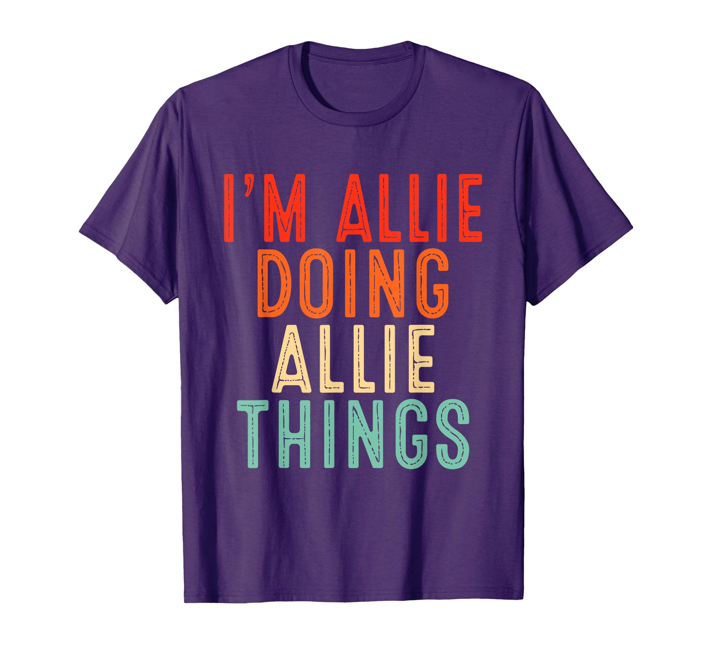I'm Allie Doing Allie Things Funny Gifts Christmas Idea T-Shirt