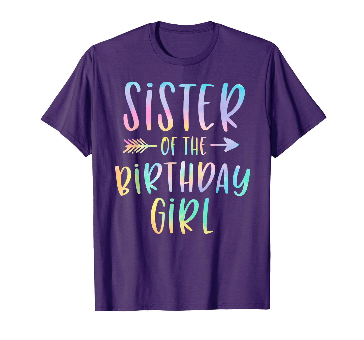 Sister of the Birthday Girl Tie Dye Colorful Bday T-Shirt
