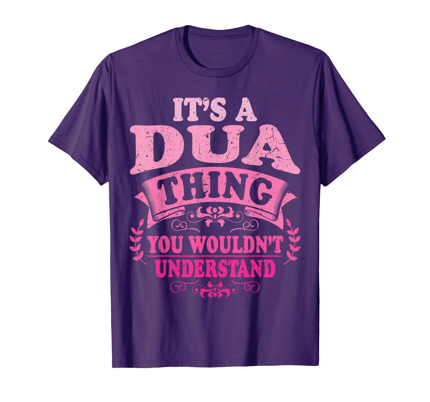 It's A Dua Thing You Wouldn't Understand Dua T-Shirt