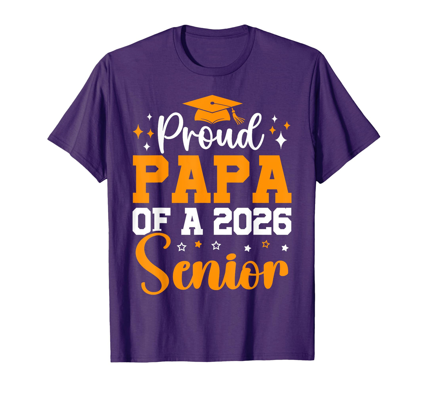 Senior Year 2026 Proud Papa Of A Class Of 2026 Senior Papa T-Shirt