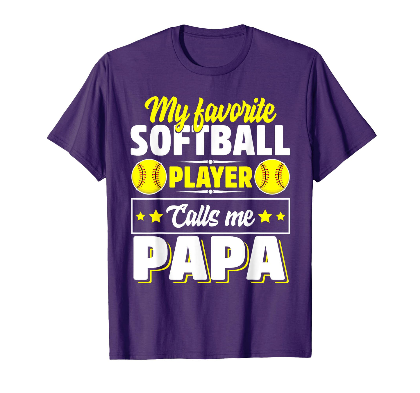 My Favorite Softball Player Calls Me Papa Cute T-Shirt