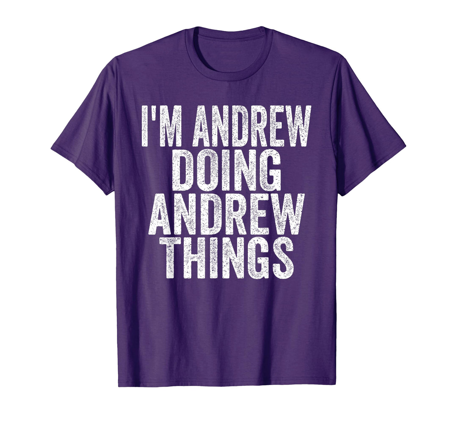 I'm Andrew Doing Andrew Things Funny Saying Christmas Gifts T-Shirt