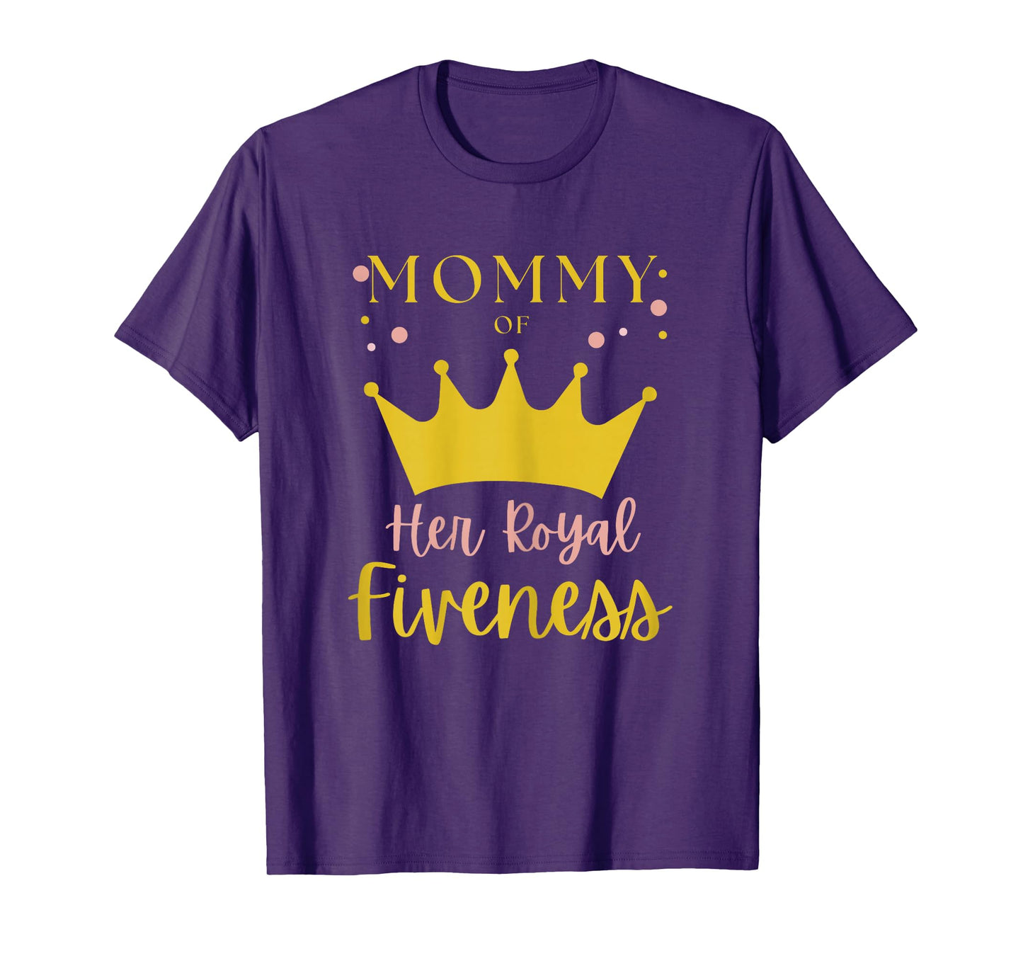 Mommy Mom 5th Birthday Her Royal Fiveness Princess Matching T-Shirt