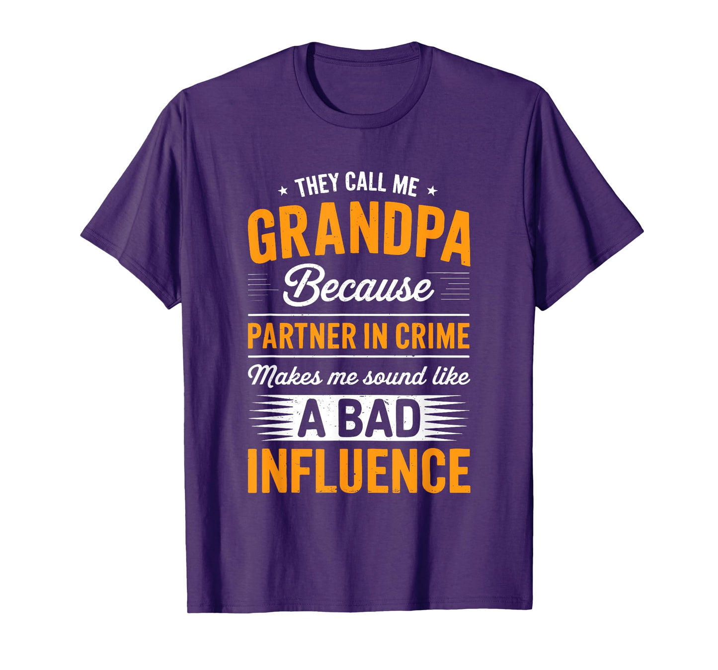 They Call Me Grandpa Because Partner In Crime Shirt For Men T-Shirt