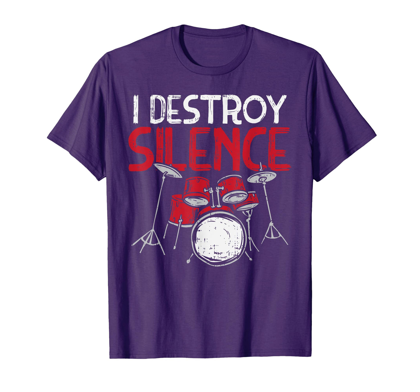 I Destroy Silence Drums Drumming Drummer Percussionist Gift T-Shirt