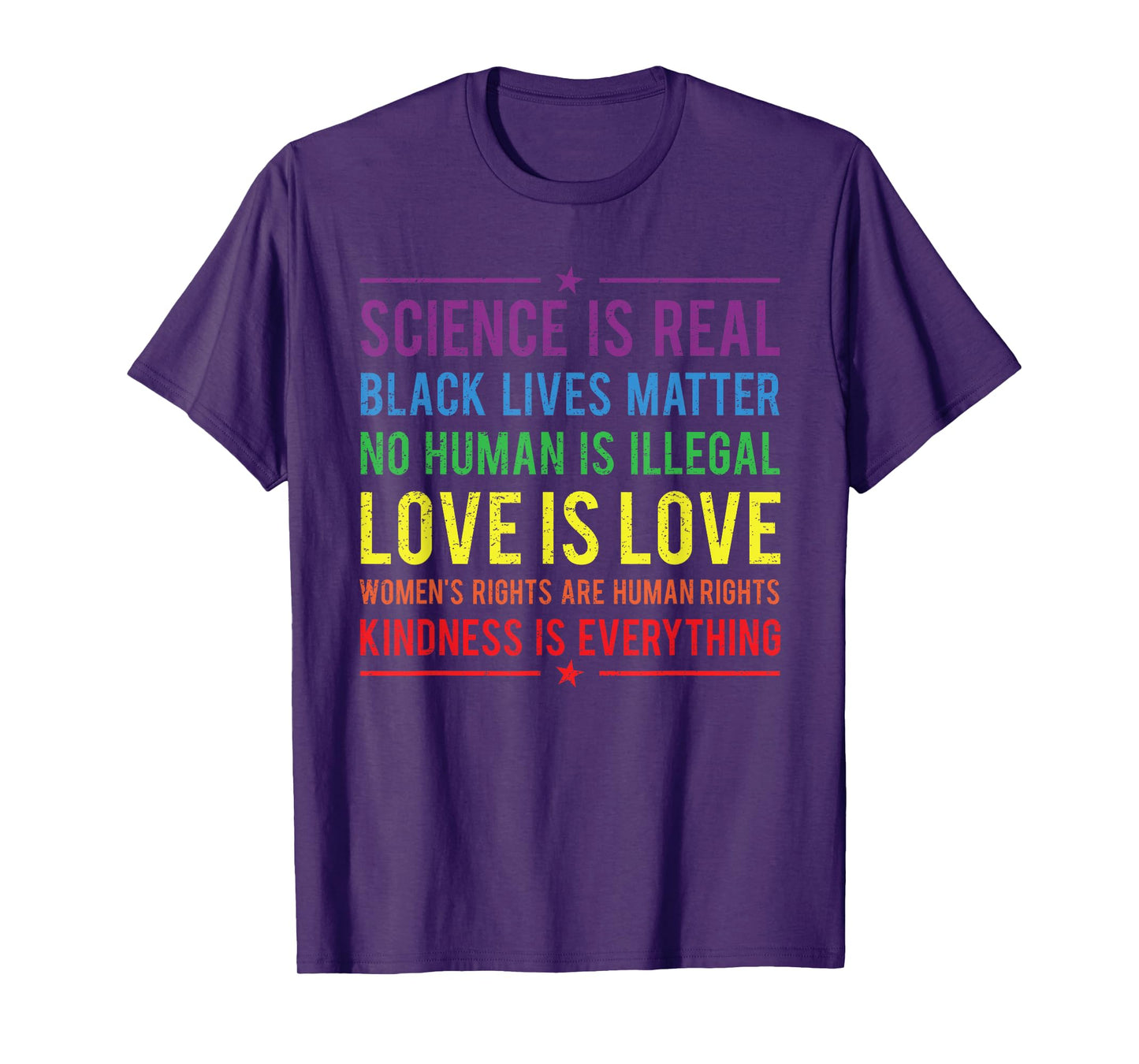 Kindness is EVERYTHING Science is Real Love is Love T-Shirt