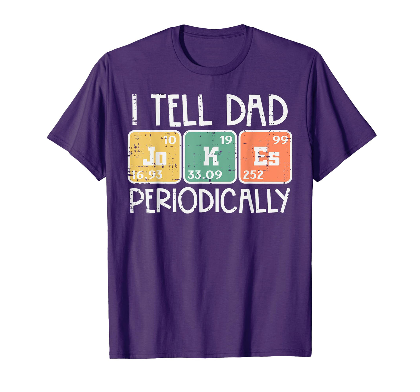 I Tell Dad Jokes Periodically Funny Fathers Day Science Pun T-Shirt