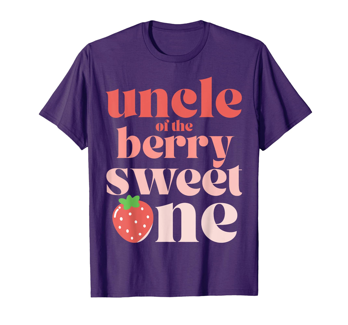 Uncle of the Berry Sweet One Strawberry T-Shirt