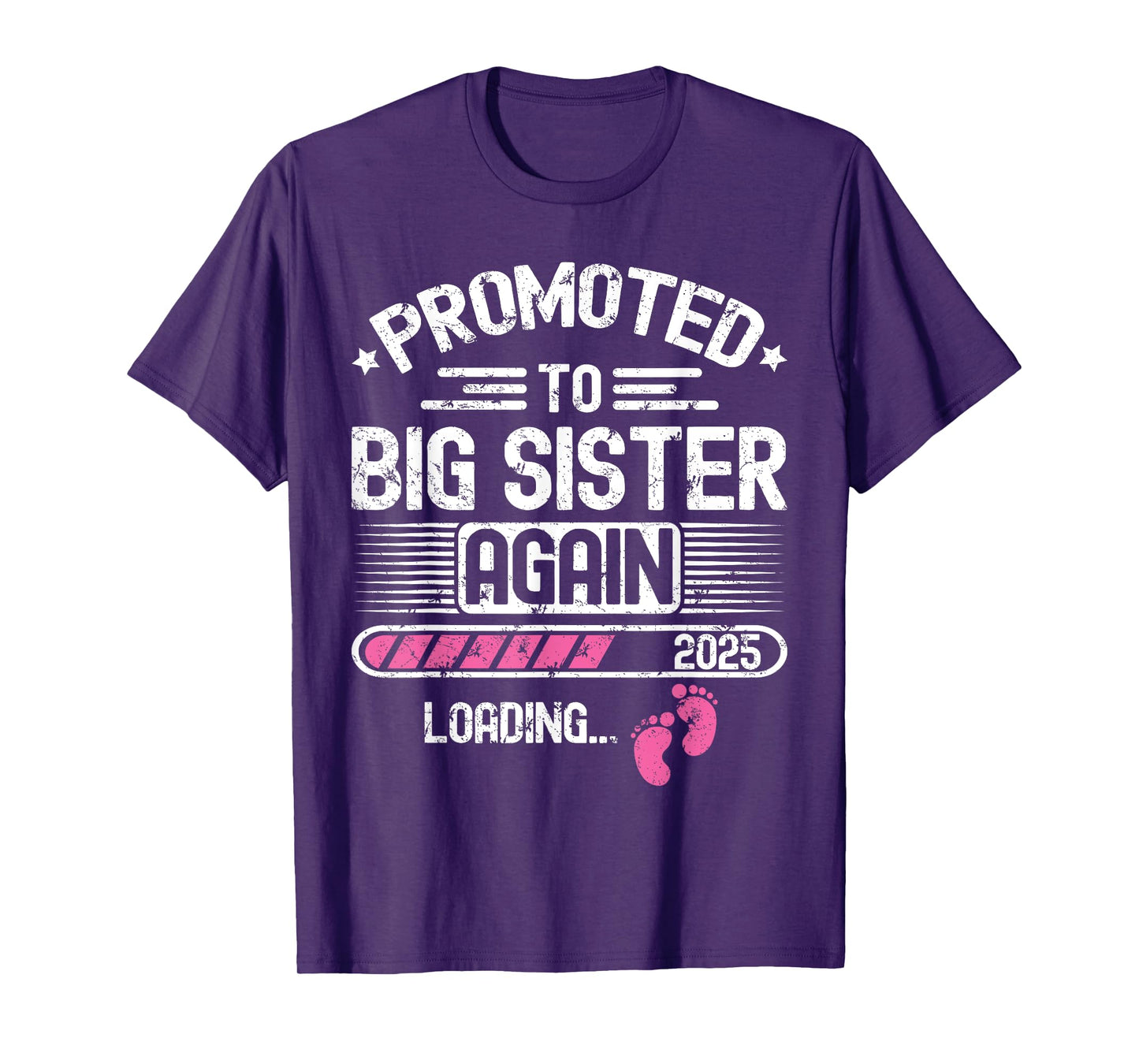 Promoted To Big Sister Again Est. 2025 Loading Funny Besties T-Shirt
