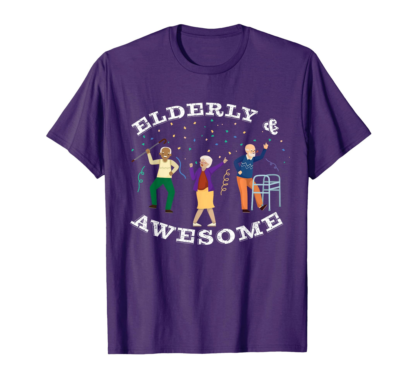 Funny Senior Citizen Birthday Gift, Elderly & Awesome T-Shirt