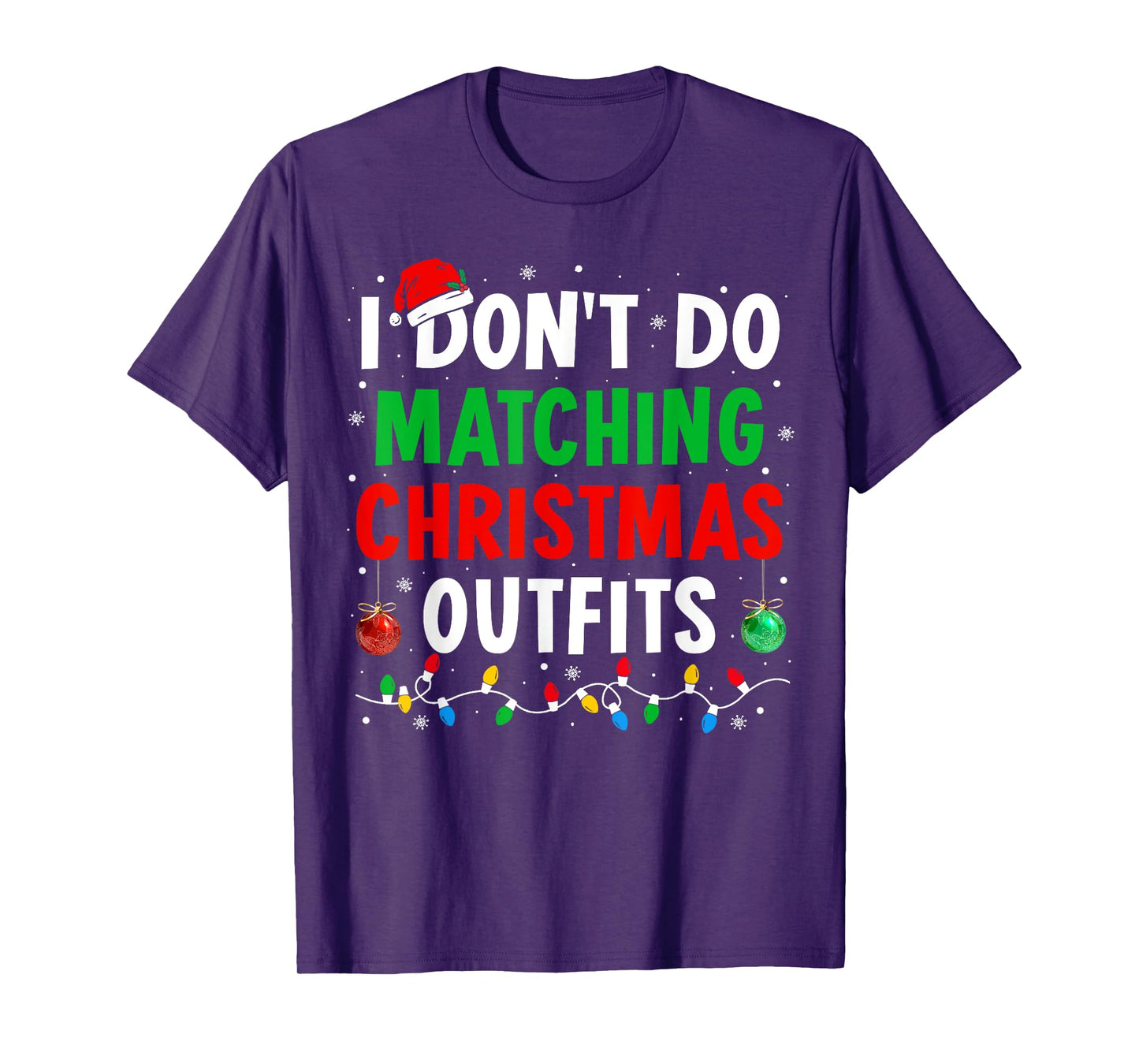 I Don't Do Matching Christmas Outfits Xmas Family Couples T-Shirt