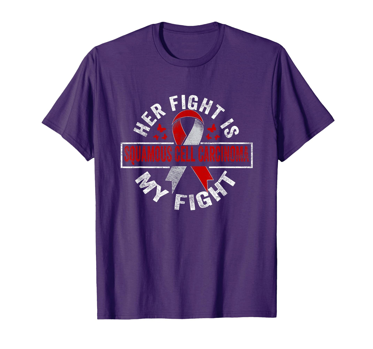 Her fight is my fight Squamous Cell Carcinoma Awareness T-Shirt