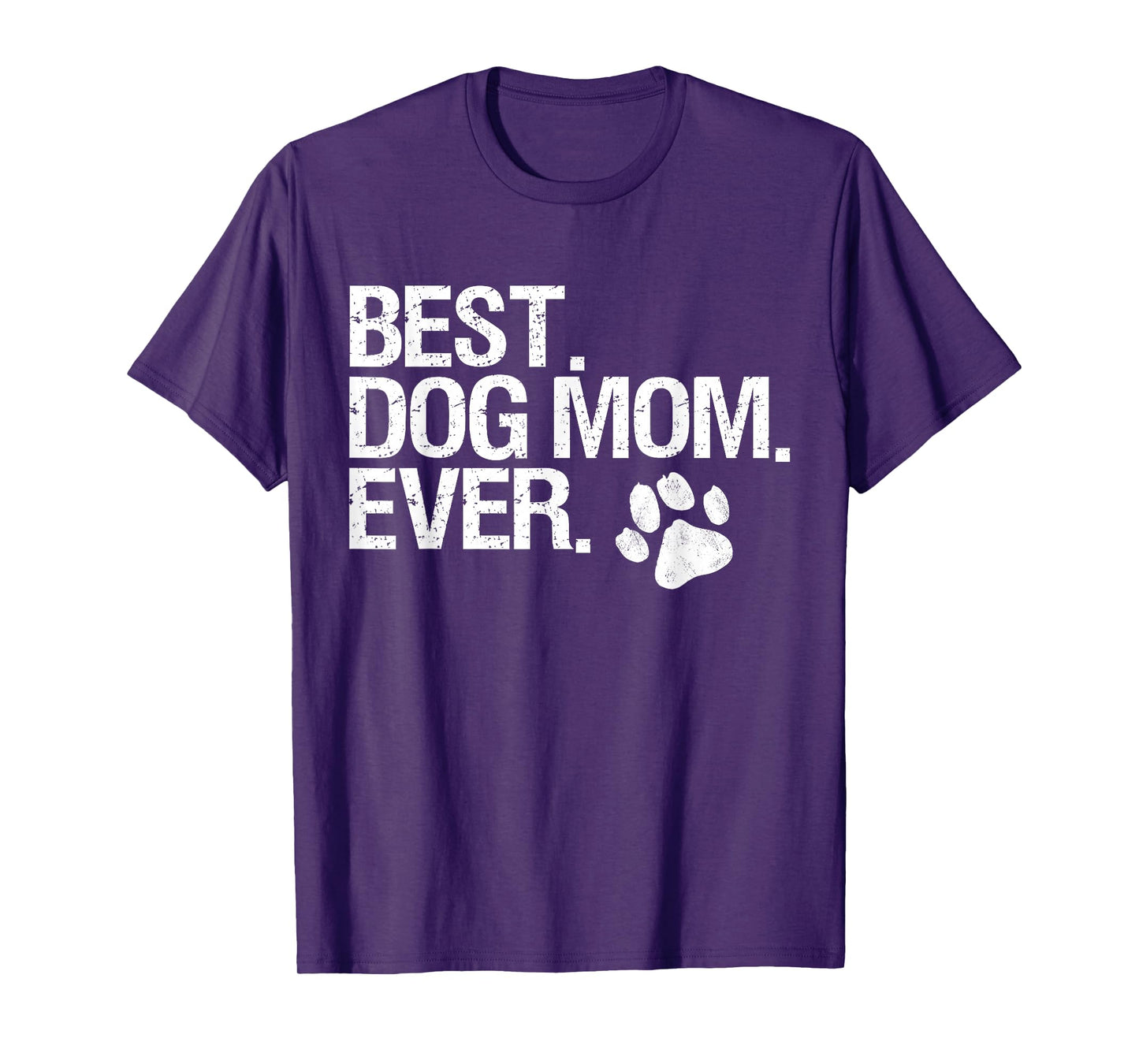 Best Dog Mom Ever T-Shirt