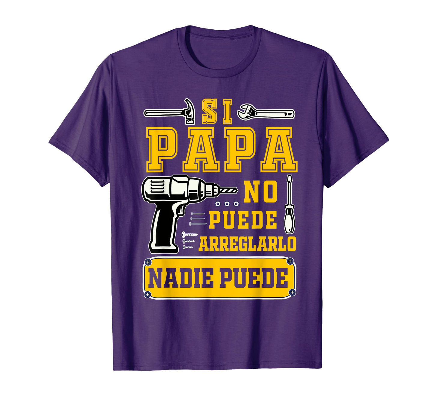 Si papa no puede arreglarlo nadie Spanish Dia del Padre T-Shirt