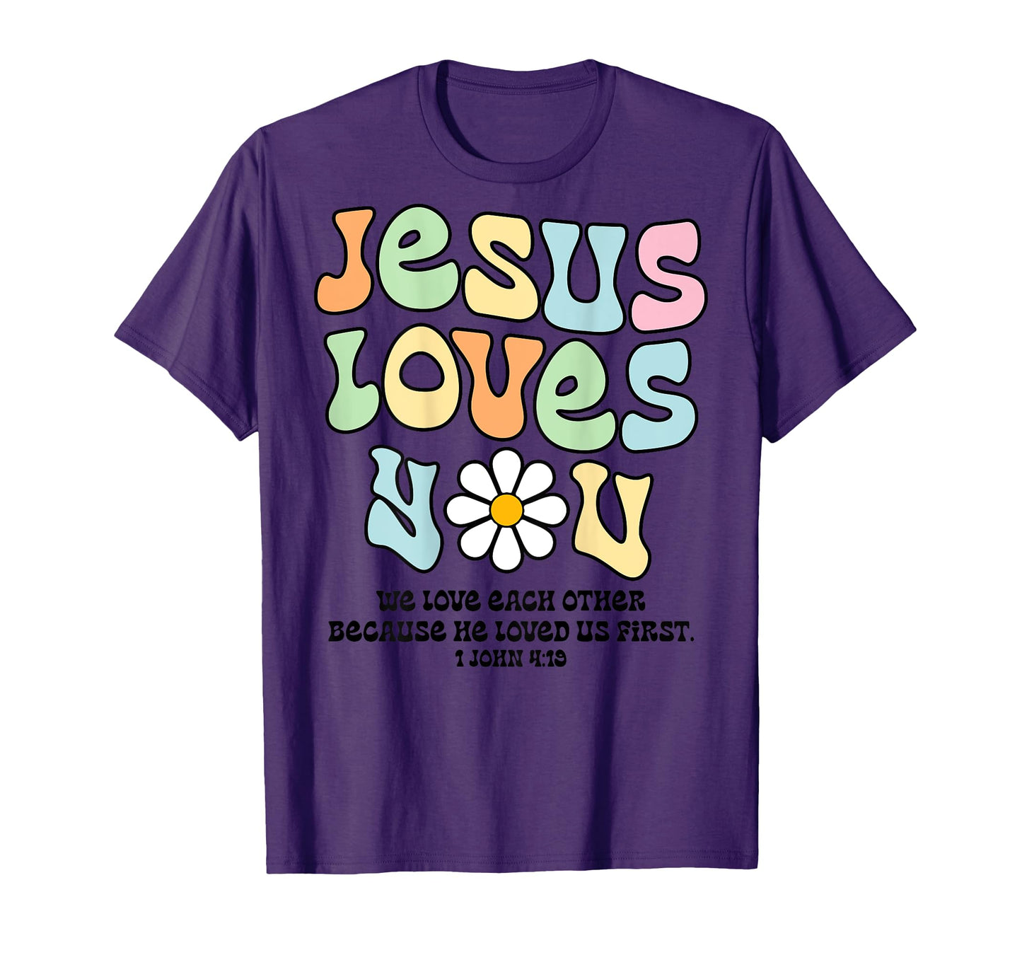 Jesus Loves You We Love Each Other (On Back) T-Shirt