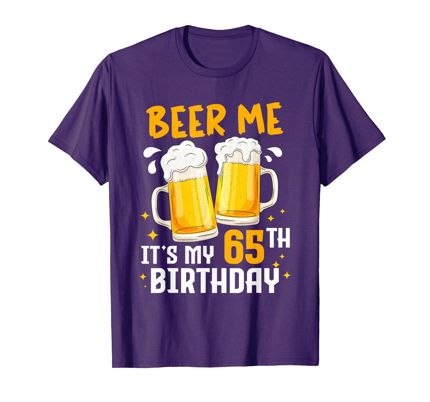 Beer Me Its My 65th Birthday 65 Years Old Gifts 65th BDay T-Shirt